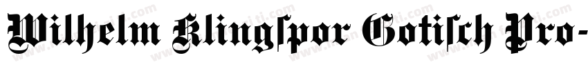 Wilhelm Klingspor Gotisch Pro字体转换
